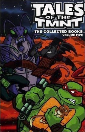 Tales of the TMNT: The Collected Books, Volume Five (Tales of the TMNT, #5)