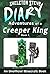 Diary of a Creeper King, Bo...