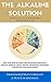 The Alkaline Solution: Survive the Modern Western Diet