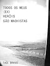 Book cover for Todos os meus (ex) heróis são machistas