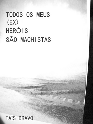 Todos os meus (ex) heróis são machistas