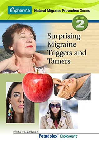 Surprising Migraine Triggers and Tamers (Linpharma Natural Migraine Prevention Series Book 2)