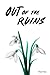 Out of the Ruins by Tina Tran Out of the Ruins by Tina Tran
