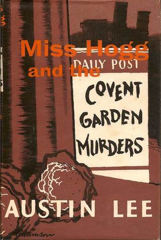 Miss Hogg and the Covent Garden Murders