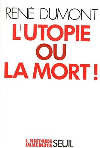 L'Utopie ou la Mort (L'histoire immédiate) (French Edition)
