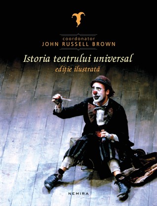 Istoria teatrului universal (ediţie ilustrată)