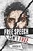 Free Speech Isn't Free: How...