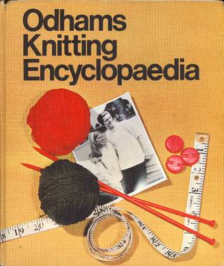 Odhams Knitting Encyclopaedia. (Hardcover)