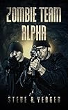 Zombie Team Alpha (Zombie Team Alpha #1)