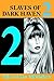 Slaves of Dark Haven 2: Sha...