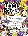 Tom Gates on absoluutselt fantastiline by Liz Pichon