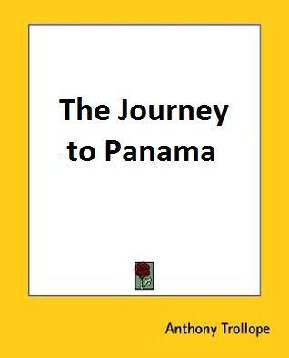 Portada de The Journey to Panama, de Anthony Trollope
