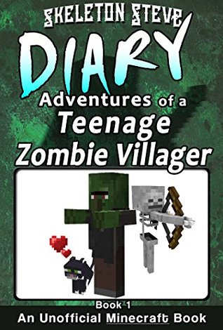 Diary of a Teenage Zombie Villager, Book 1 (Diary of a Teenage Zombie Villager #1)