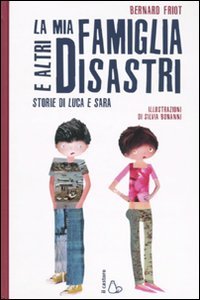 La mia famiglia e altri disastri (Hardcover)
