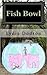 Fish Bowl (Fish Bowl #1)