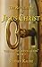 The Revelation of Jesus Christ (The Key to "Revelation" Book 1)
