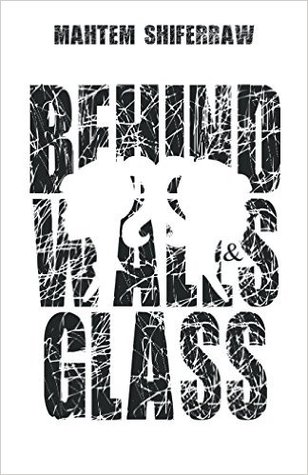 Behind Walls & Glass
