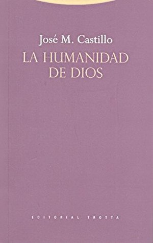 La humanidad de Dios (Estructuras y Procesos. Religión) (Spanish Edition)
