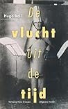 De vlucht uit de tijd by Hugo Ball