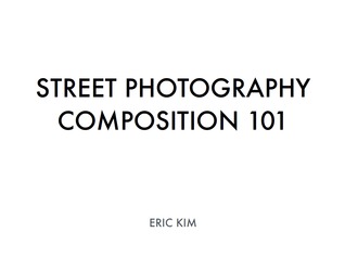 Street Photography Composition 101