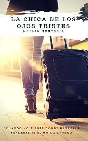 Portada de La chica de los ojos tristes, de Noelia Hontoria