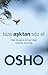 Bize Aşktan Söz Et Halil Cibran'ın Ermiş Kitabı Üzerine Yorumlar