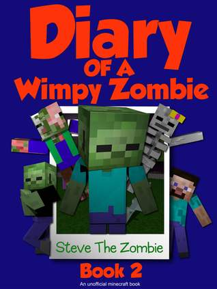 Diary of a Wimpy Zombie: Book 2 (Diary of a Wimpy Zombie #2)