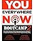 You Everywhere Now Bootcamp...