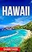 Hawaii : The best Hawaii Travel Guide