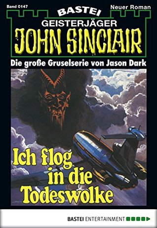 John Sinclair 147: Ich flog in die Todeswolke (1. Teil) (German Edition)