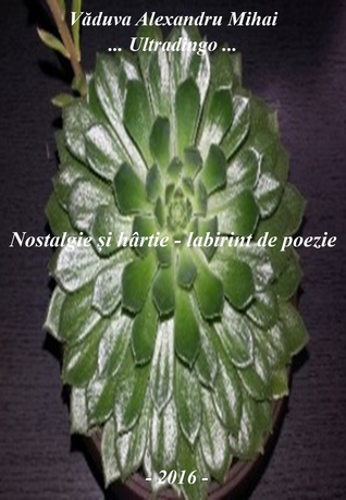 Nostalgie și hârtie: labirint de poezie