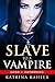 Catherine (Slave to a Vampire, #1)