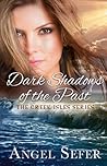 Dark Shadows of the Past (The Greek Isles Series, #4) Dark Shadows of the Past (The Greek Isles Series, #4)