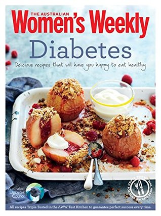 Diabetes: Healthy, Low GI Meals and Treats for Diabetics (The Australian Women's Weekly: New Essentials)