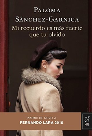 Mi recuerdo es más fuerte que tu olvido (Kindle Edition)