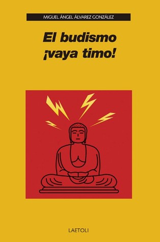 El budismo ¡vaya timo! (Colección ¡Vaya Timo! #26)