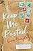 Keep Me Posted