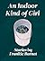 An Indoor Kind of Girl by Frankie Barnet