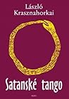 Satanské tango by László Krasznahorkai