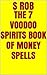 The 7 Voodoo Spirits Book of Money Spells by S. Rob