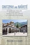 Chutzpah and Naivete: An American Graduate Student Bursts Through the Iron Curtain to Do Research in Bulgaria Chutzpah and Naivete: An American Graduate Student Bursts Through the Iron Curtain to Do Research in Bulgaria