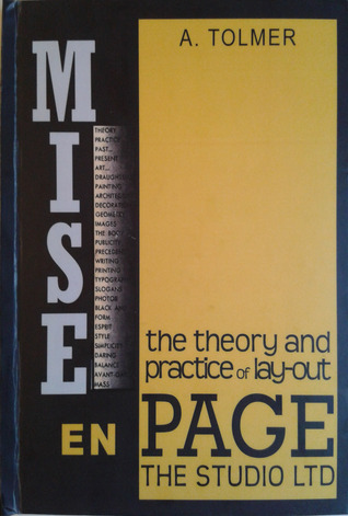 Mise En Page the Theory and Practice of Lay-Out