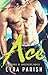 Ace by Lyra Parish Ace by Lyra Parish