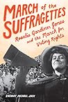 March of the Suffragettes: Rosalie Gardiner Jones and the March for Voting Rights