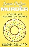 Lemon Chiffon Murder (Donut Hole Mystery #8) Lemon Chiffon Murder (Donut Hole Mystery #8)