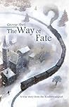 The way of fate: A True Story From the Kindertransport The way of fate: A True Story From the Kindertransport