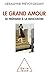 Le Grand Amour: Se préparer à la rencontre (OJ.PSYCHOLOGIE) (French Edition)