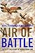 Air of Battle: A Pilot's Account of World War One