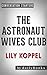 The Astronaut Wives Club by Lily Koppel | Conversation Starters: A True Story