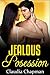 Jealous Possession